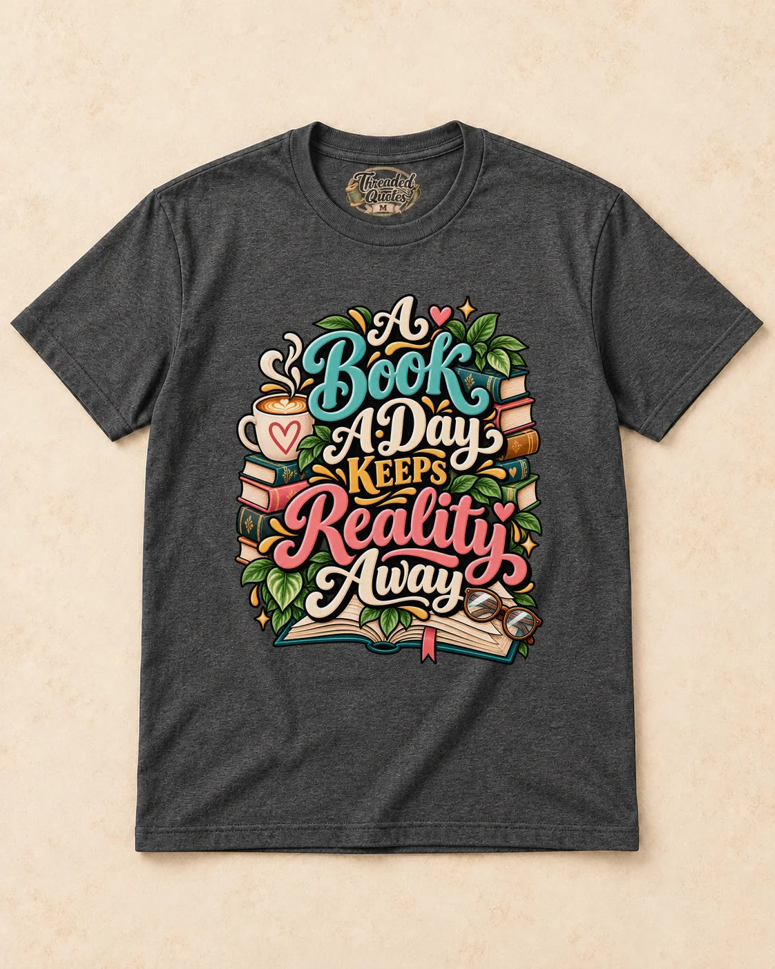 Shirt-only A Book A Day Keeps Reality Away T-shirt in Dark Heather
