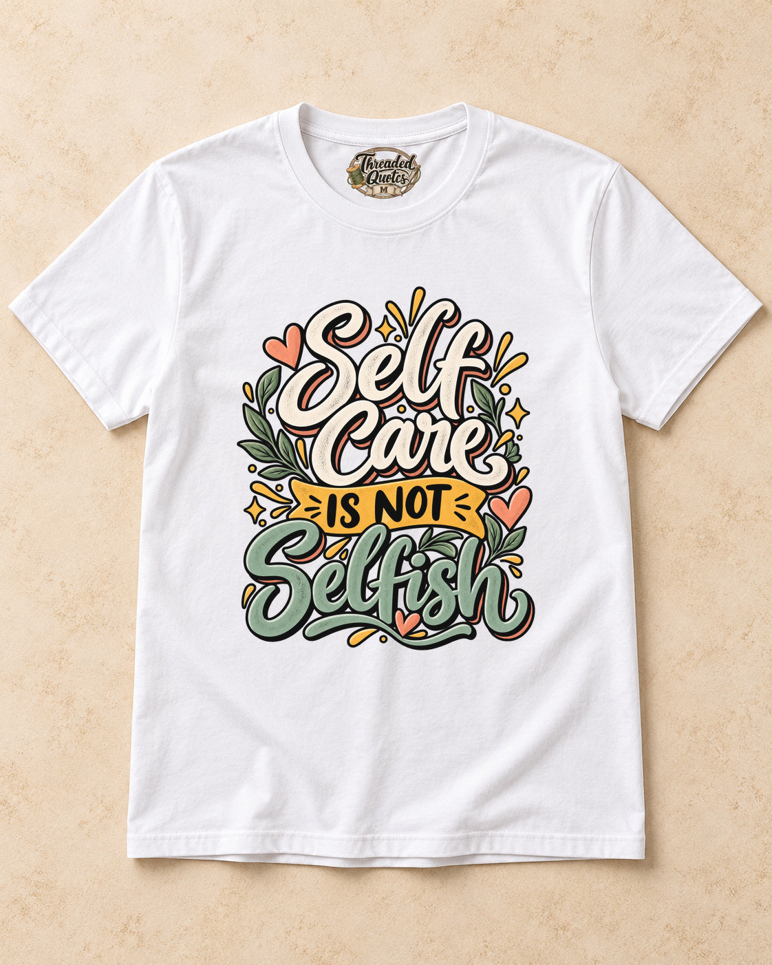 Shirt-only self care is not selfish T-shirt in White