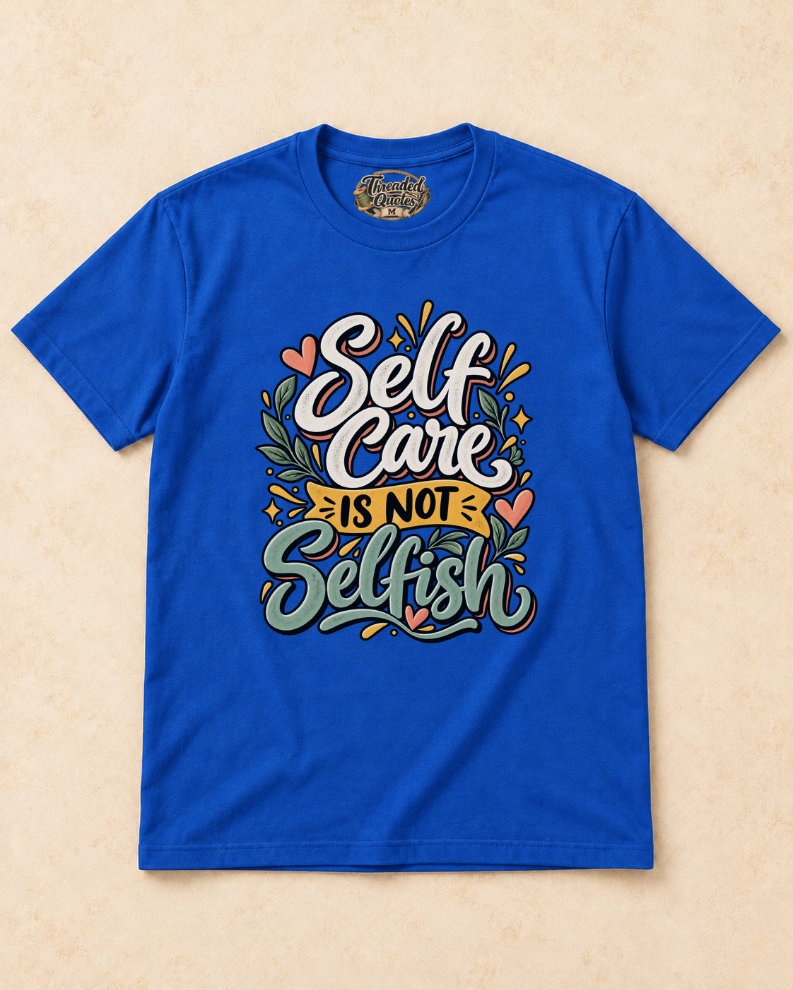 Shirt-only self care is not selfish T-shirt in Royal Blue