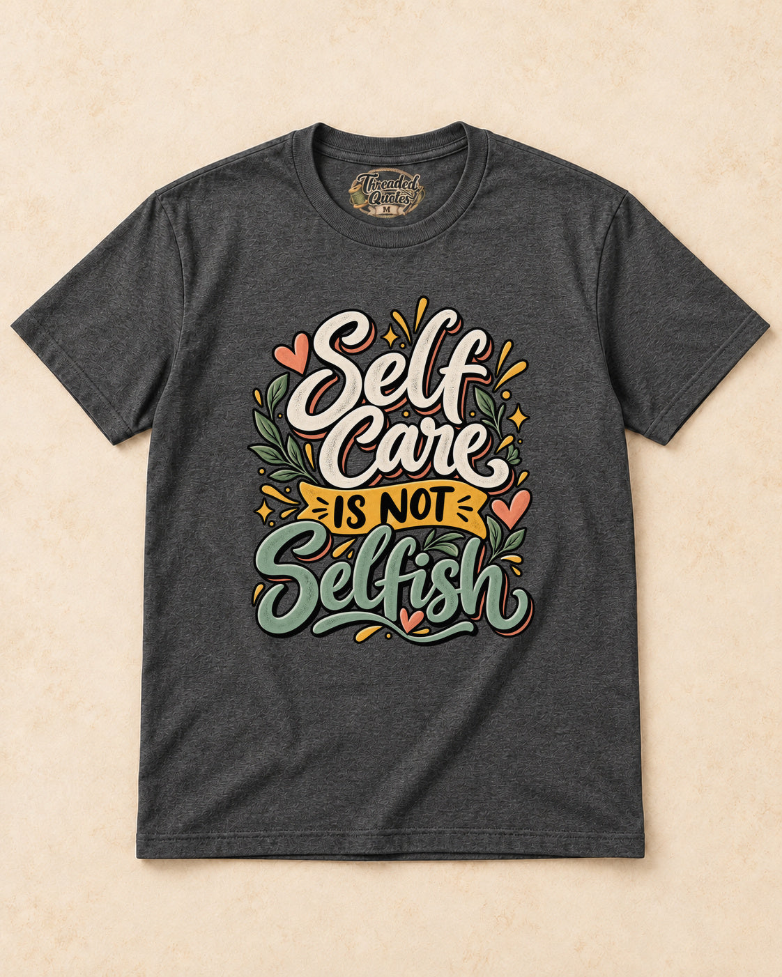 Shirt-only self care is not selfish T-shirt in Dark Heather