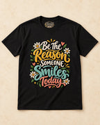 Shirt-only Be The Reason Someone Smiles Today T-shirt in Black