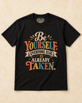 Shirt-only Be Yourself Everyone Else Is Already Taken T-shirt in Black