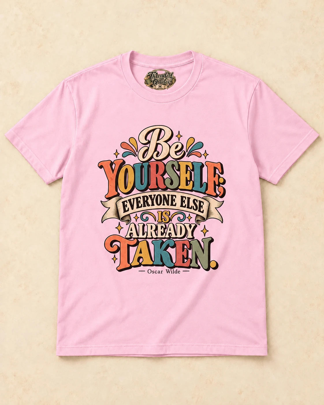 Shirt-only Be Yourself Everyone Else Is Already Taken T-shirt in Light Pink
