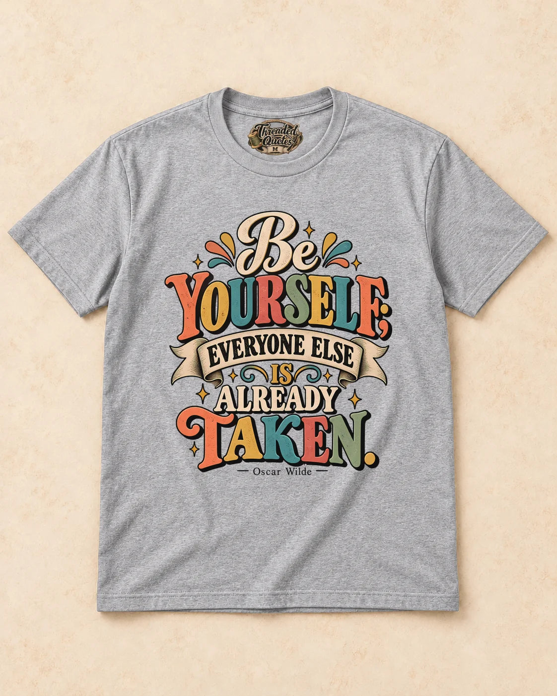 Shirt-only Be Yourself Everyone Else Is Already Taken T-shirt in Sport Grey