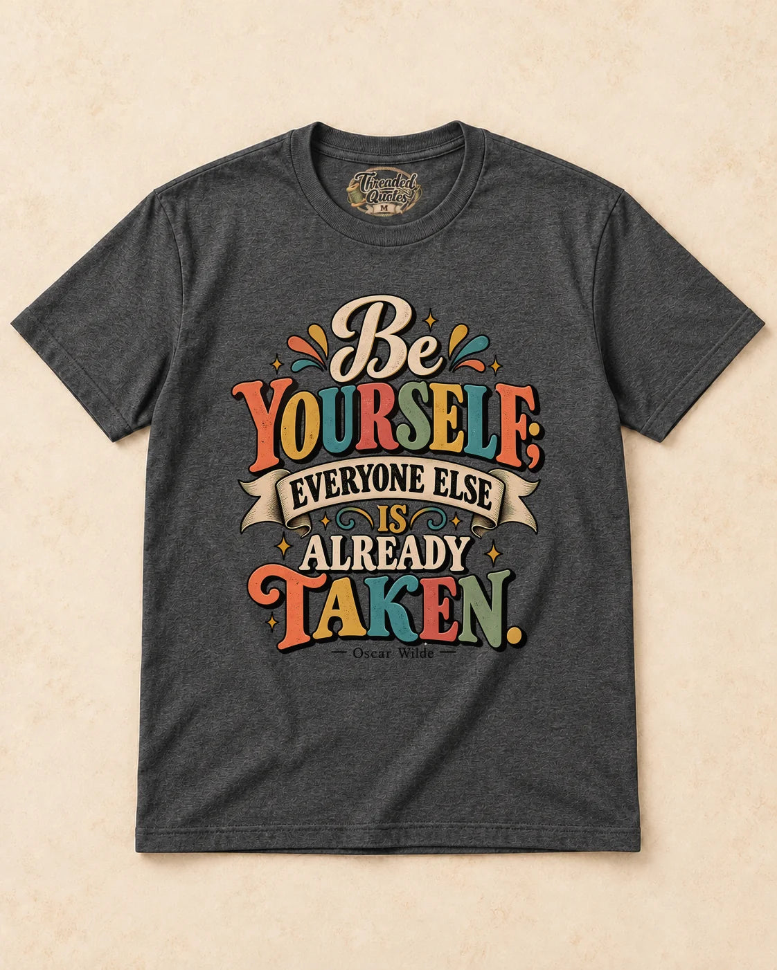 Shirt-only Be Yourself Everyone Else Is Already Taken T-shirt in Dark Heather