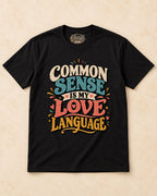 Shirt-only Common Sense Is My Love Language T-shirt in Black