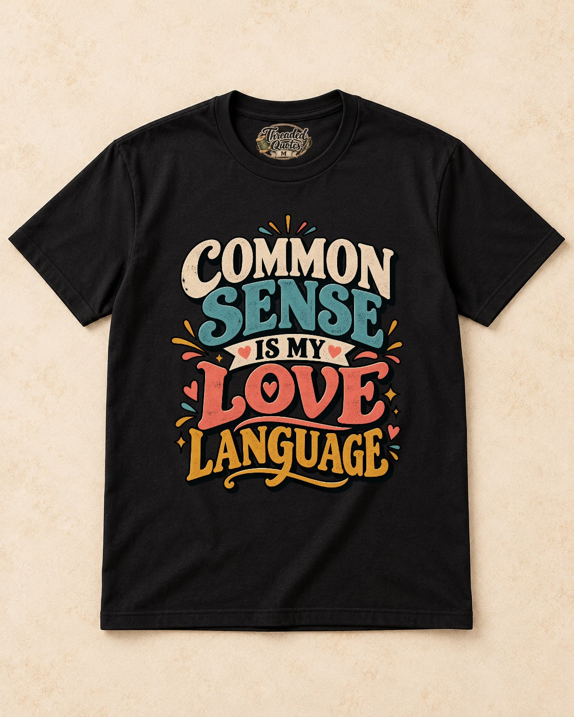 Shirt-only Common Sense Is My Love Language T-shirt in Black