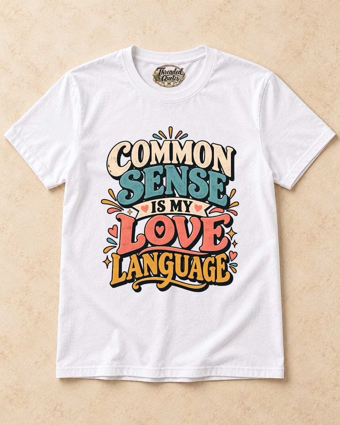 Shirt-only Common Sense Is My Love Language T-shirt in White