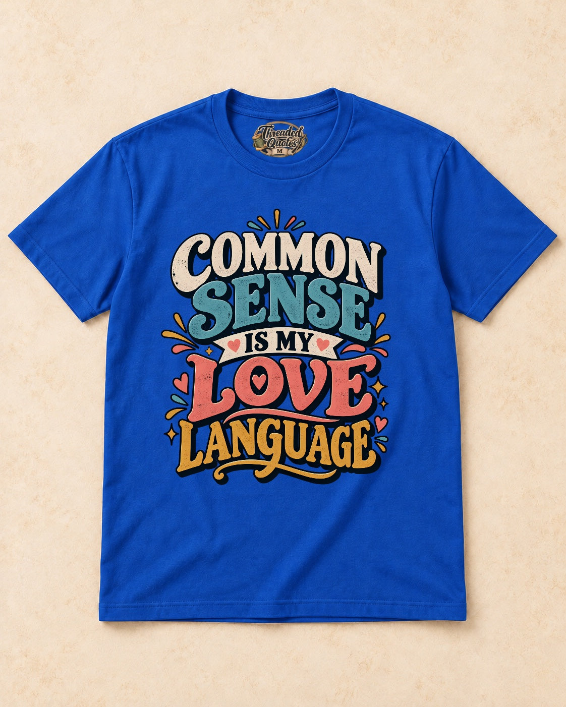 Shirt-only Common Sense Is My Love Language T-shirt in Royal Blue