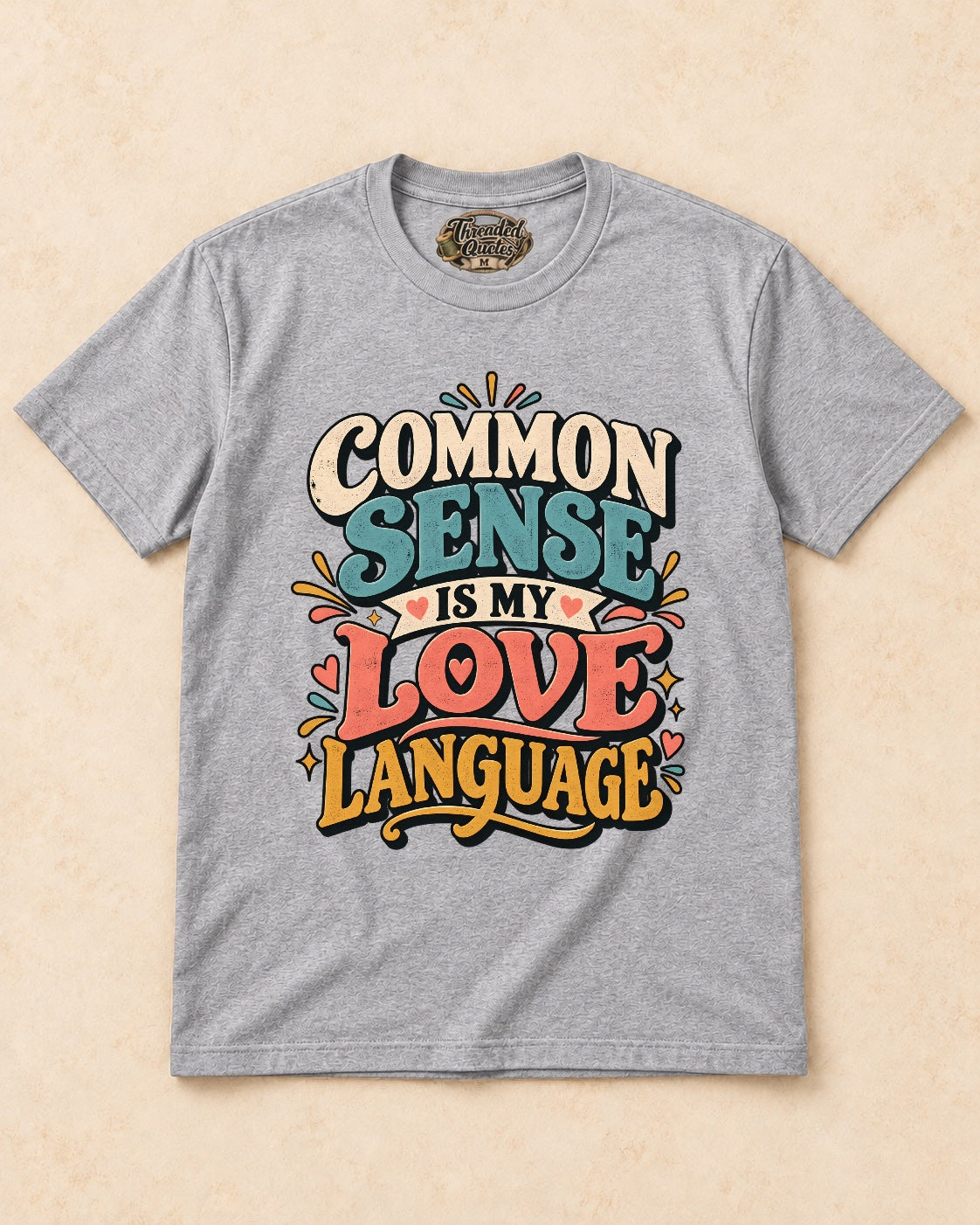 Shirt-only Common Sense Is My Love Language T-shirt in Sport Grey