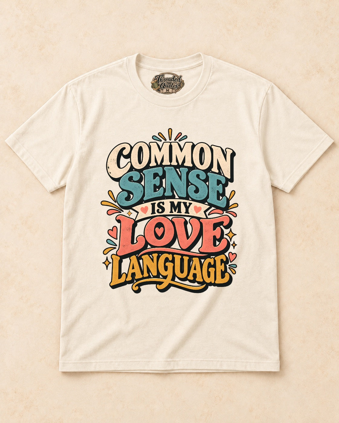 Shirt-only Common Sense Is My Love Language T-shirt in Natural