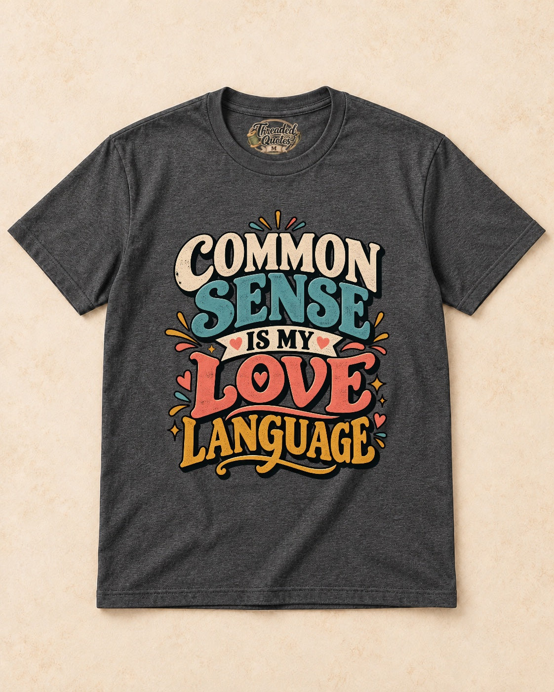 Shirt-only Common Sense Is My Love Language T-shirt in Dark Heather
