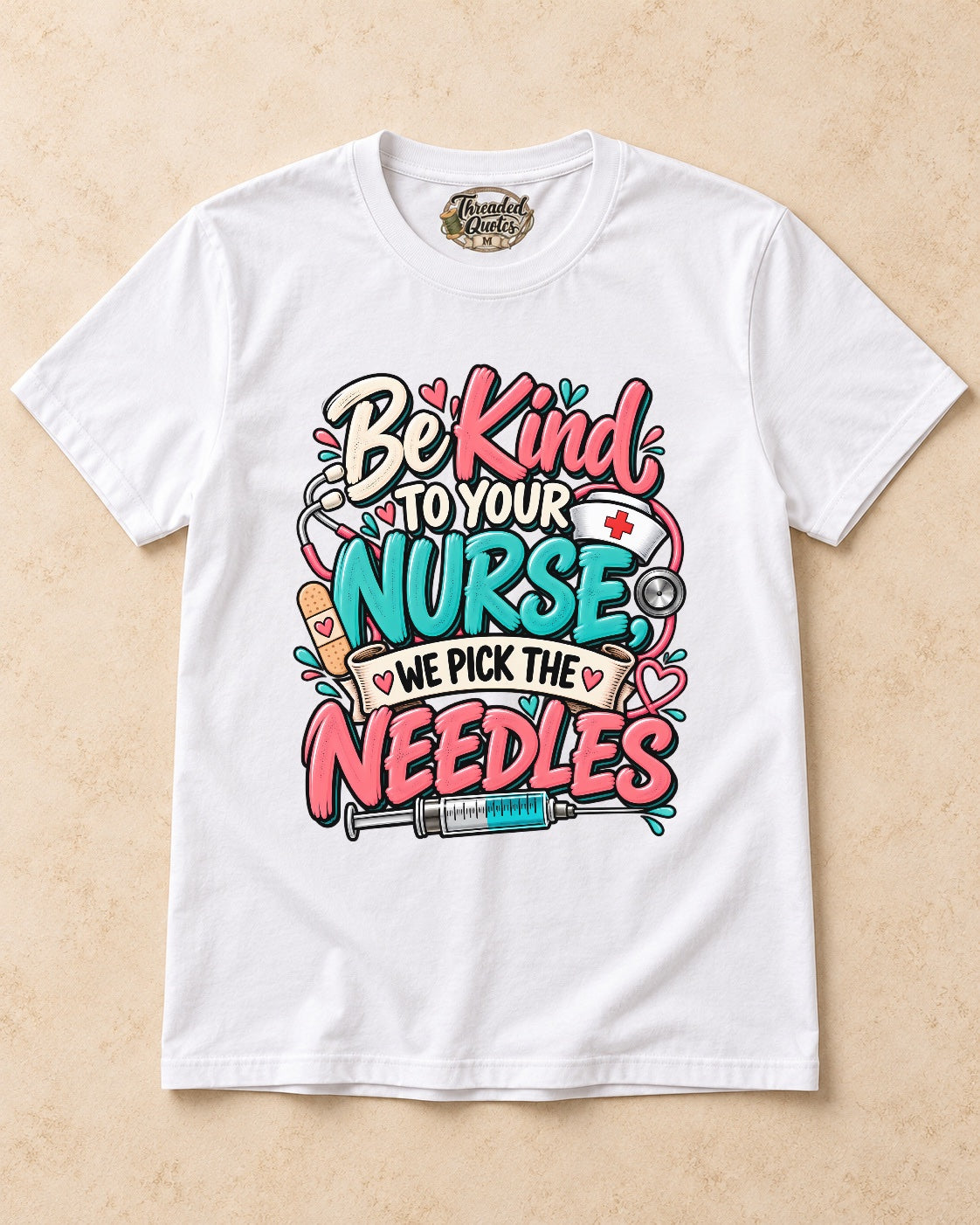 Shirt-only Be Kind To Your Nurse We Pick The Needles T-shirt in White