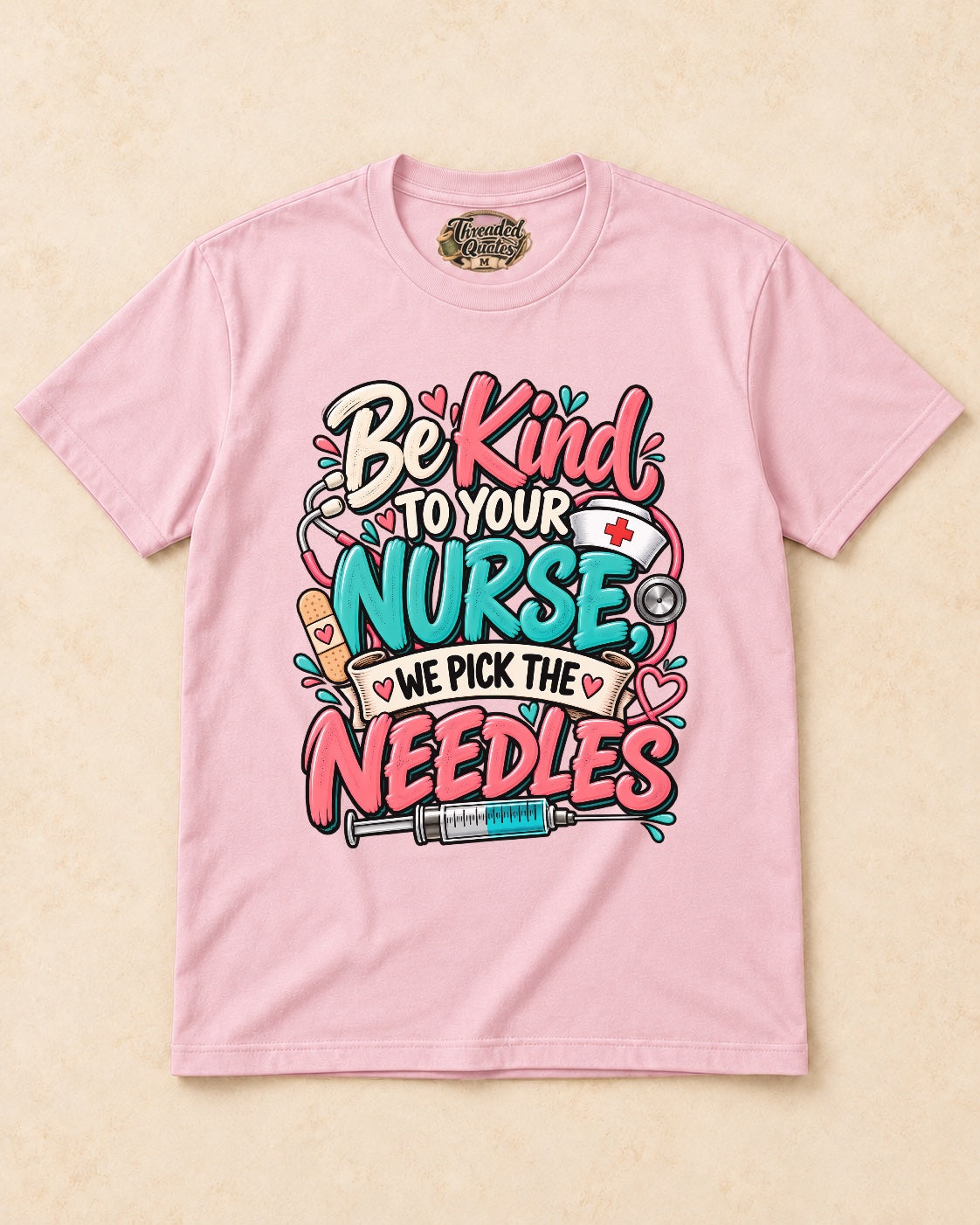 Shirt-only Be Kind To Your Nurse We Pick The Needles T-shirt in Light Pink
