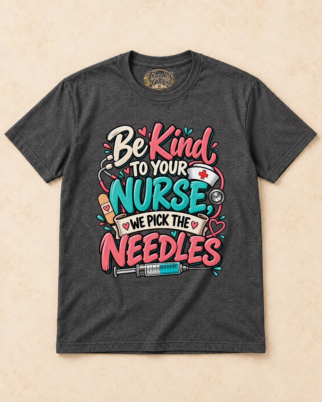 Shirt-only Be Kind To Your Nurse We Pick The Needles T-shirt in Dark Heather