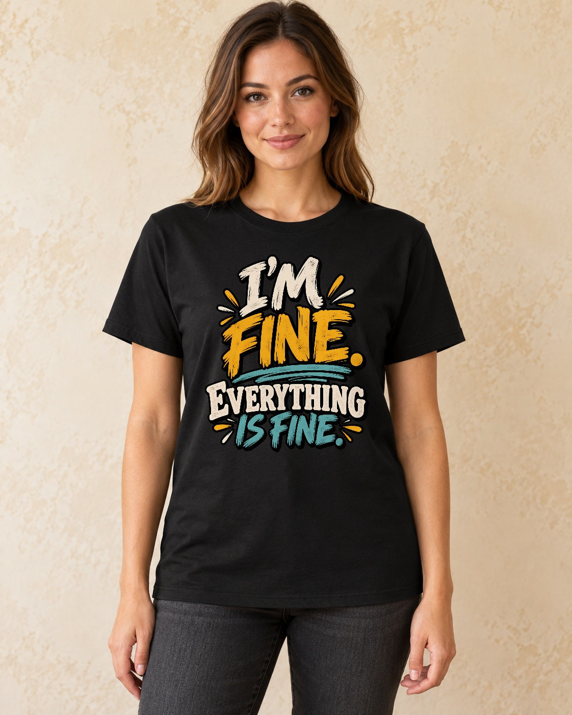 Model standing I’m Fine. Everything Is Fine. T-shirt in Black