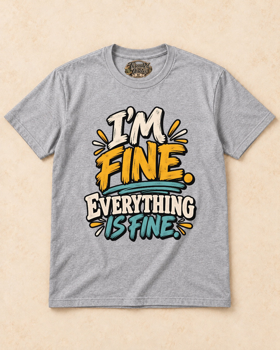 Shirt-only I’m Fine. Everything Is Fine. T-shirt in Sport Grey