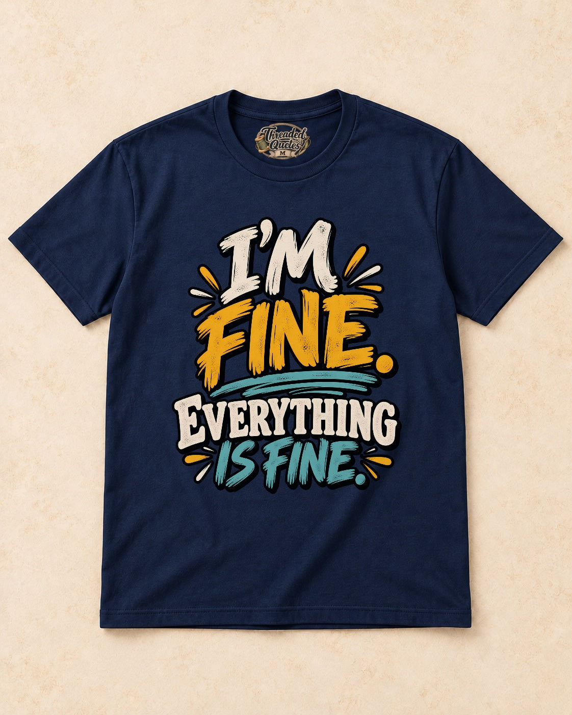 Shirt-only I’m Fine. Everything Is Fine. T-shirt in Navy