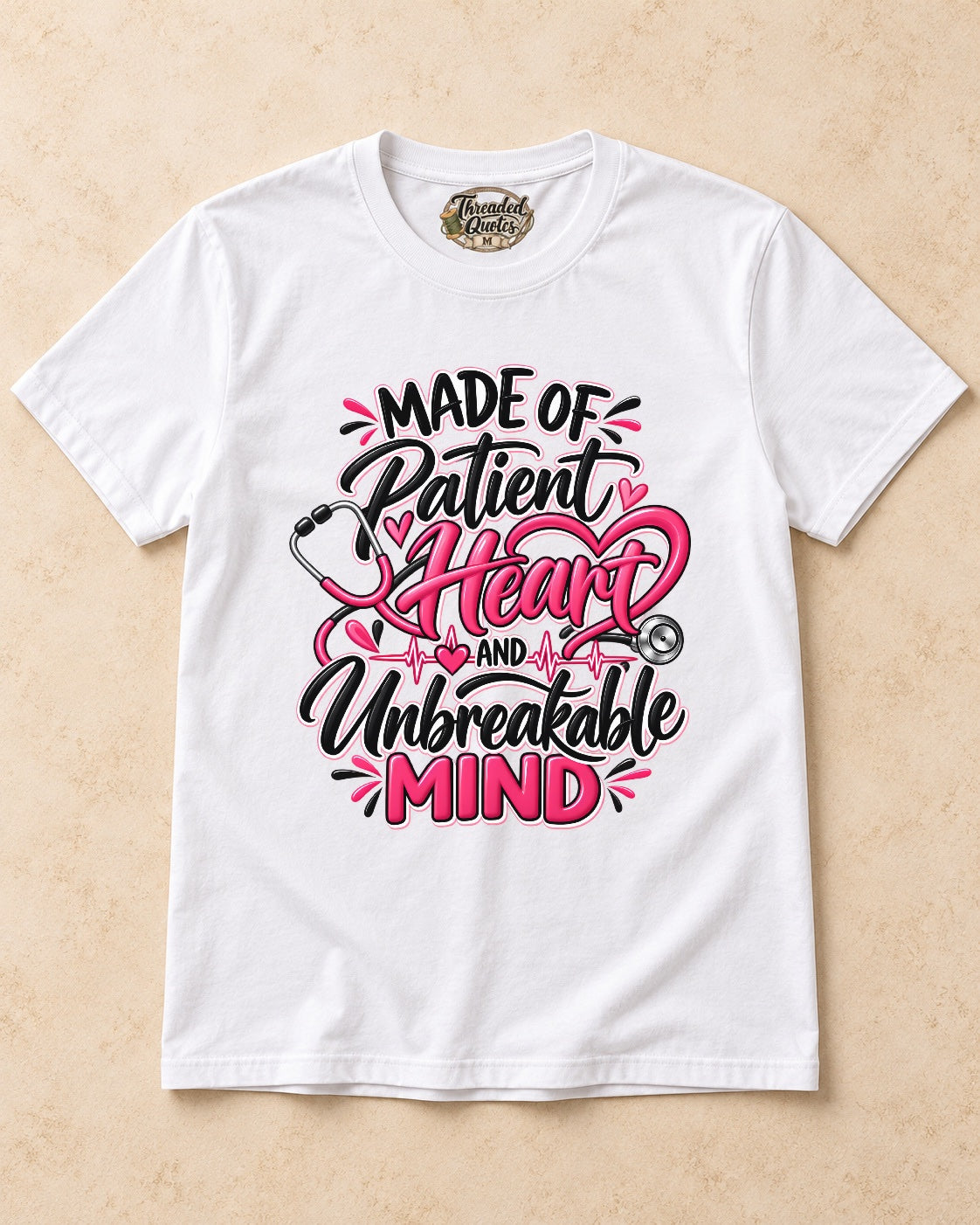 Shirt-only Made Of Patient Heart And Unbreakable Mind T-shirt in White