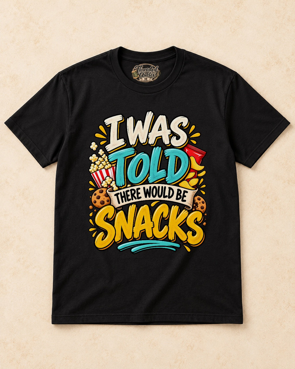 Shirt-only I Was Told There Would Be Snacks T-shirt in Black