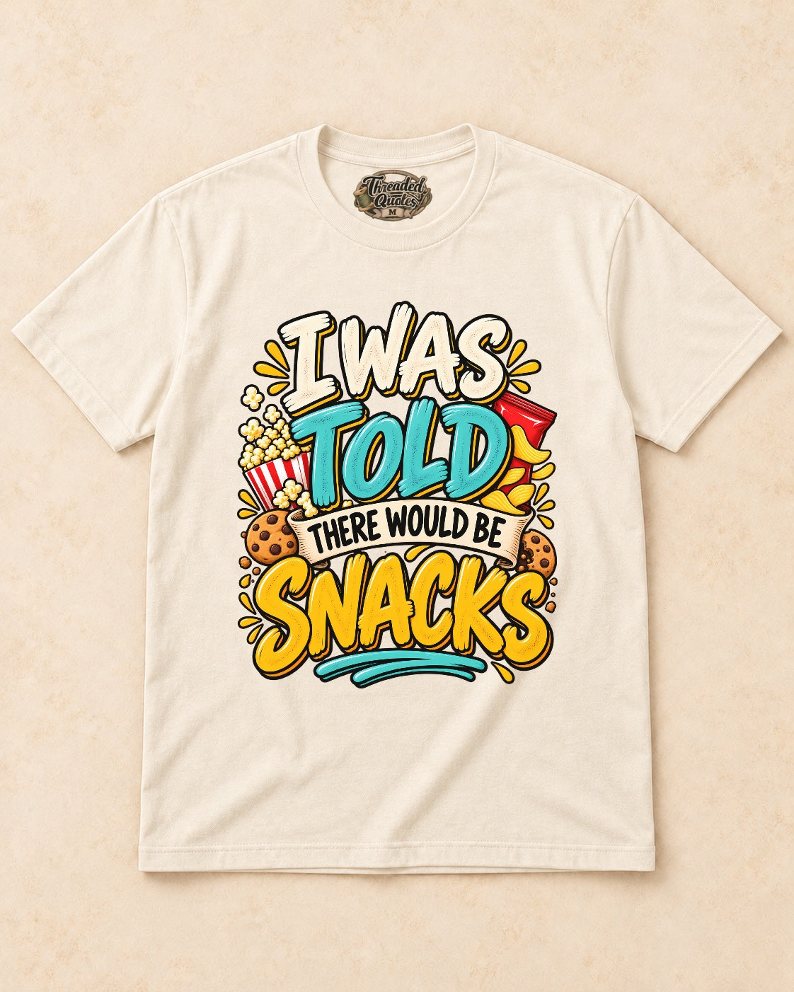 Shirt-only I Was Told There Would Be Snacks T-shirt in Natural