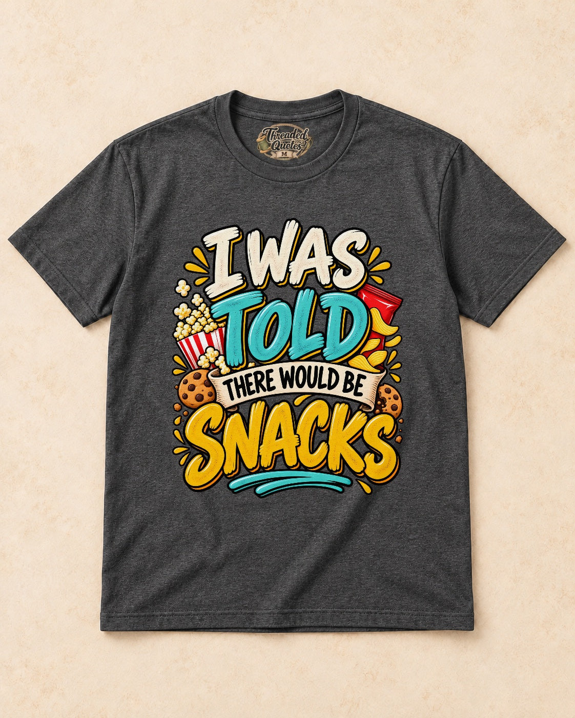 Shirt-only I Was Told There Would Be Snacks T-shirt in Dark Heather