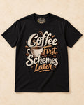 Shirt-only Coffee First Schemes Later T-shirt in Black