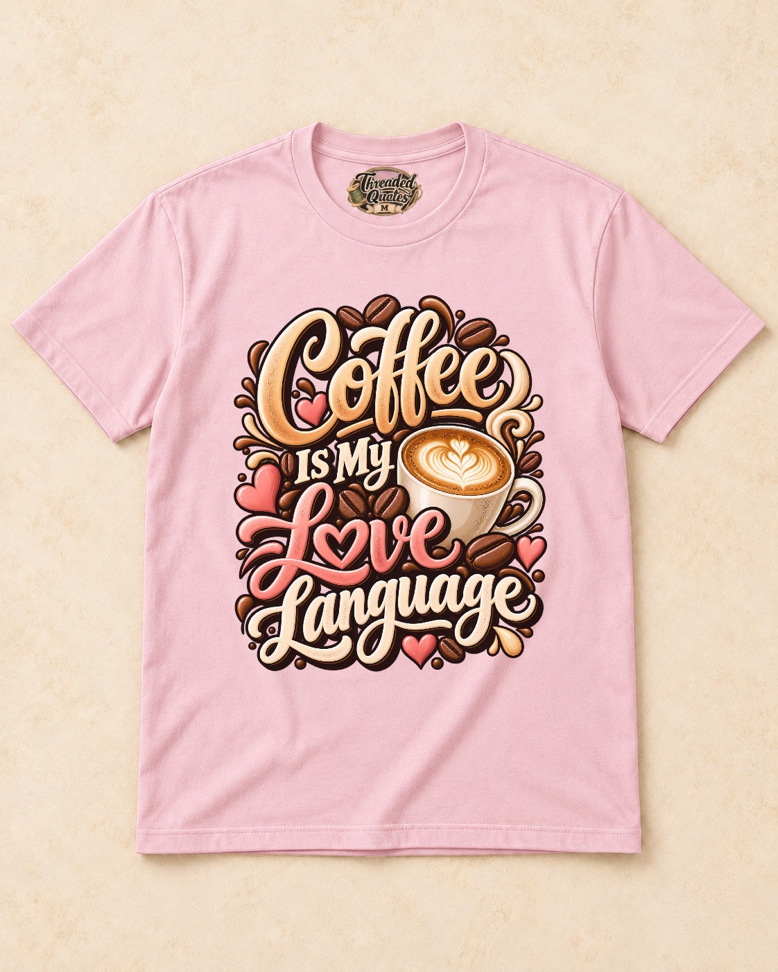 Shirt-only Coffee Is My Love Language T-shirt in Light Pink