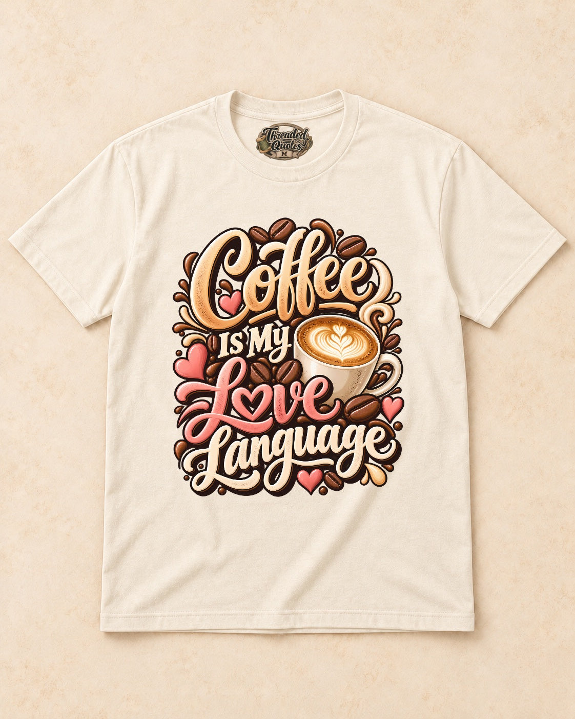 Shirt-only Coffee Is My Love Language T-shirt in Natural