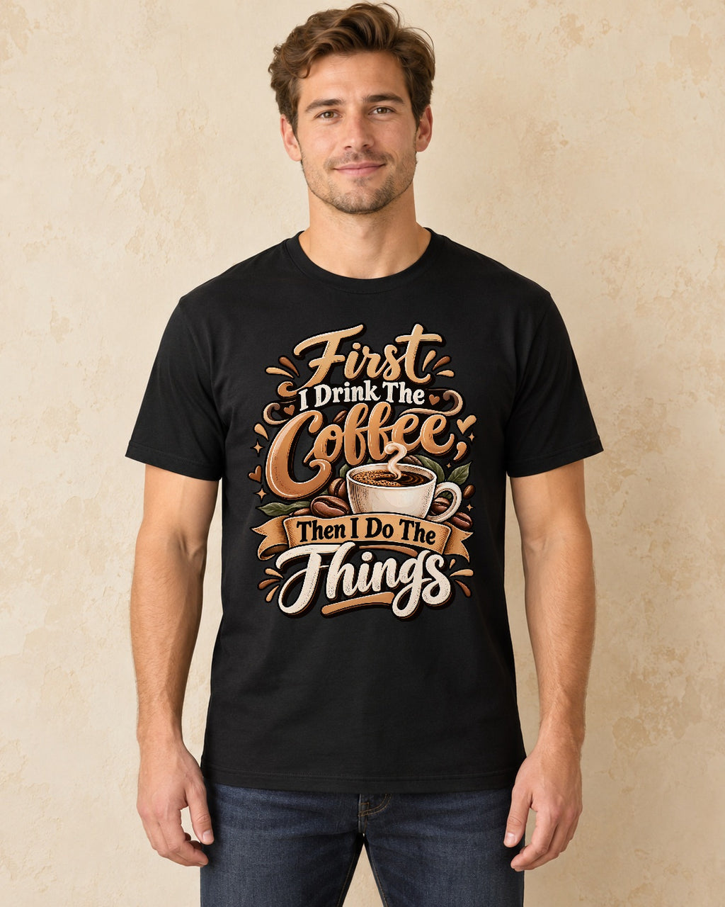 Model standing First I Drink The Coffee Then I Do The Things T-shirt in Black