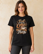 Model standing First I Drink The Coffee Then I Do The Things T-shirt in Black