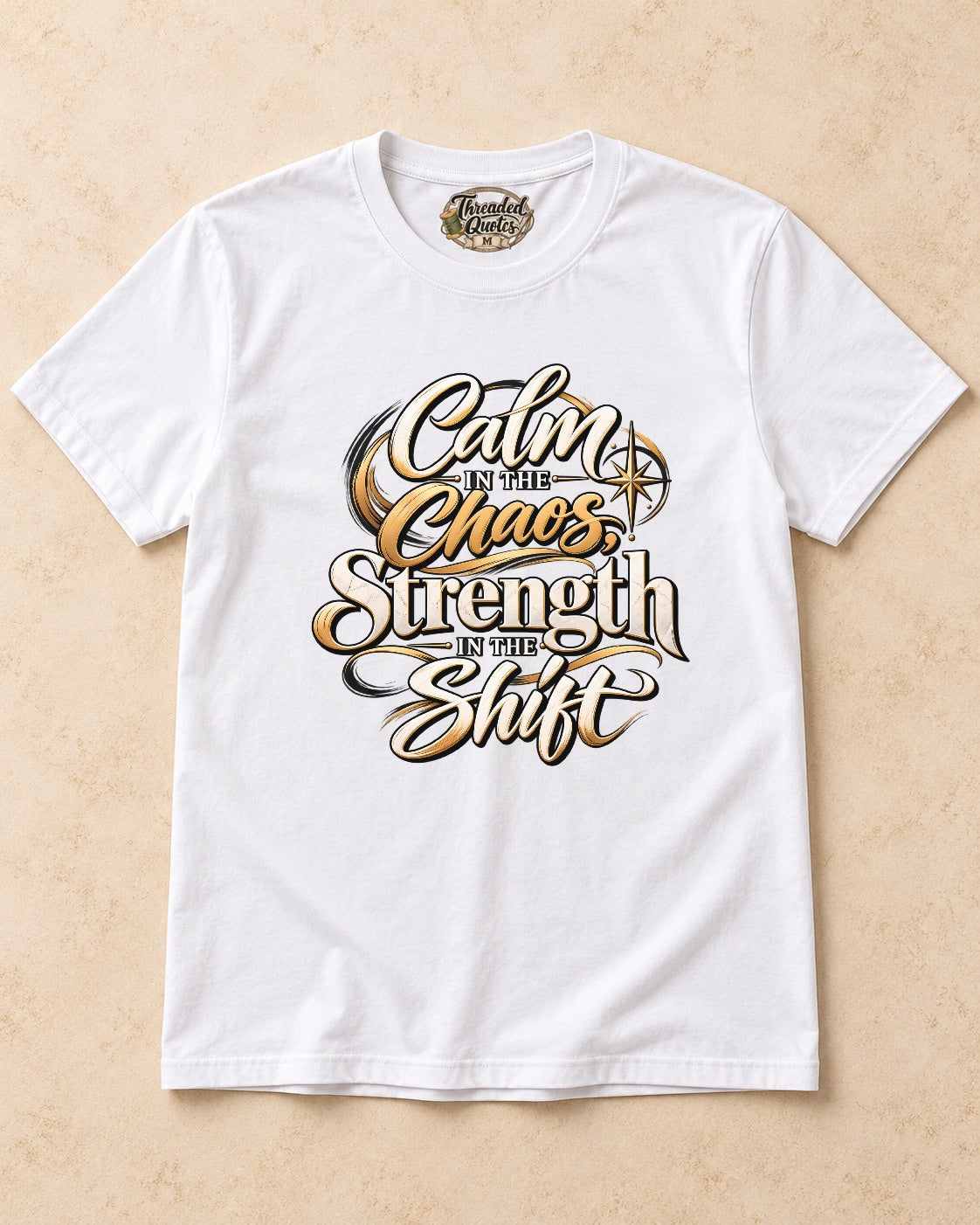 Shirt-only Calm In The Chaos Srength In The Shift T-shirt in White