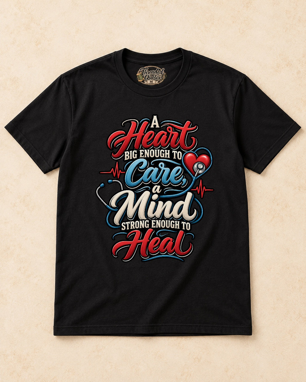 Shirt-only A Heart Big Enough To Care A Mind Strong Enough To Heal T-shirt in Black