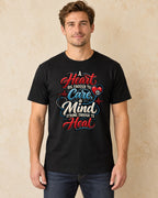 Model standing A Heart Big Enough To Care A Mind Strong Enough To Heal T-shirt in Black