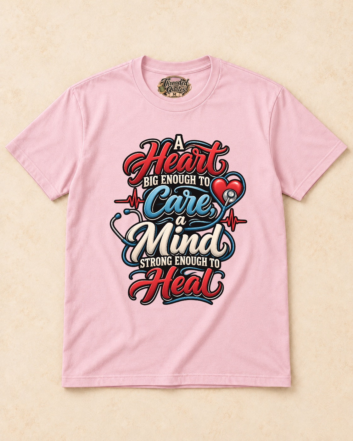 Shirt-only A Heart Big Enough To Care A Mind Strong Enough To Heal T-shirt in Light Pink