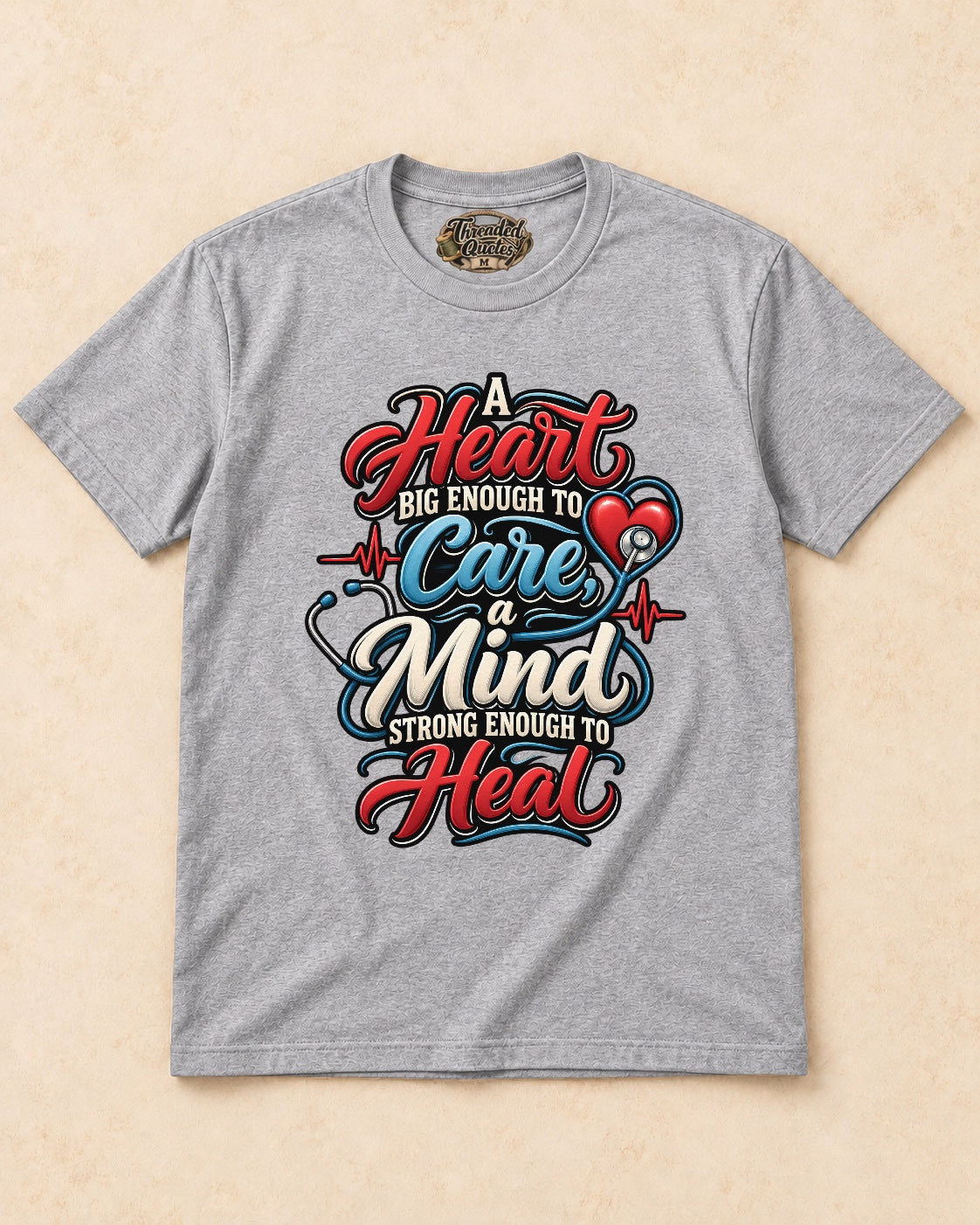 Shirt-only A Heart Big Enough To Care A Mind Strong Enough To Heal T-shirt in Sport Grey