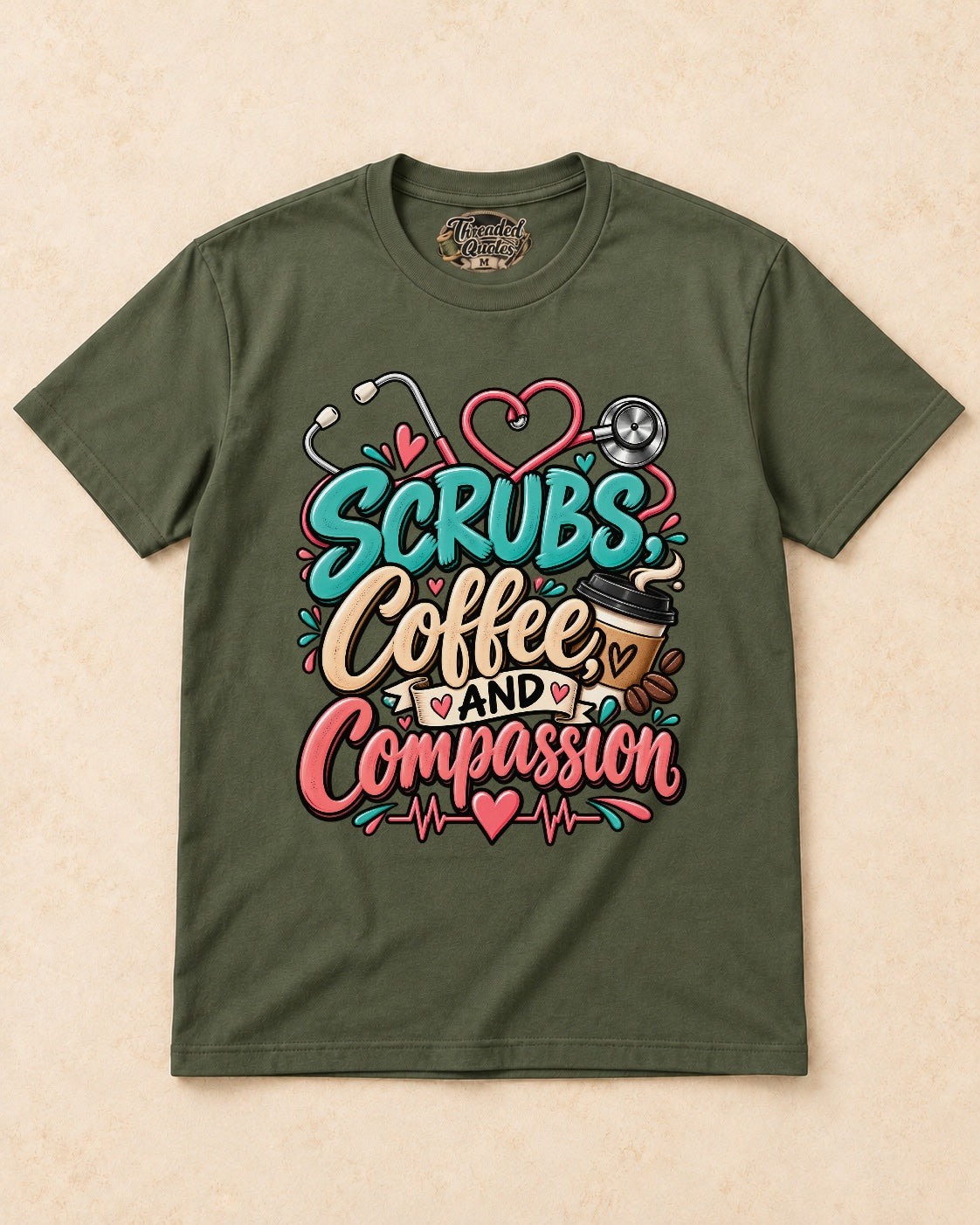 Shirt-only Scrubs Coffee And Compassion T-shirt in Military Green