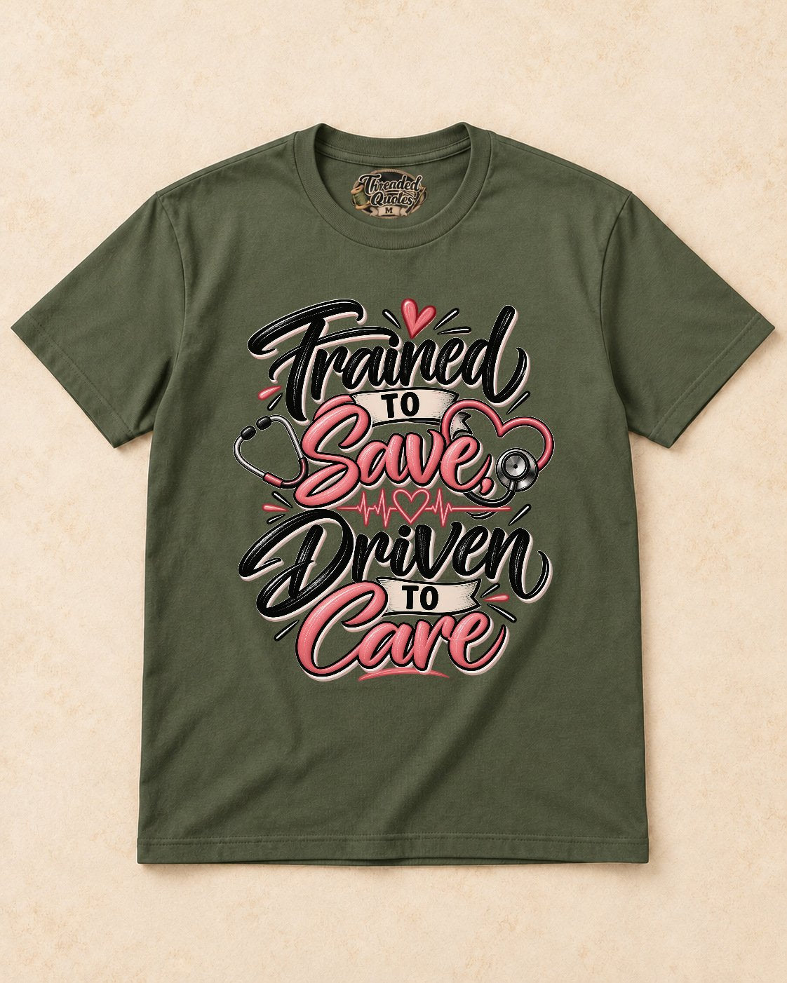 Shirt-only Trained To Save Driven To Care T-shirt in Military Green
