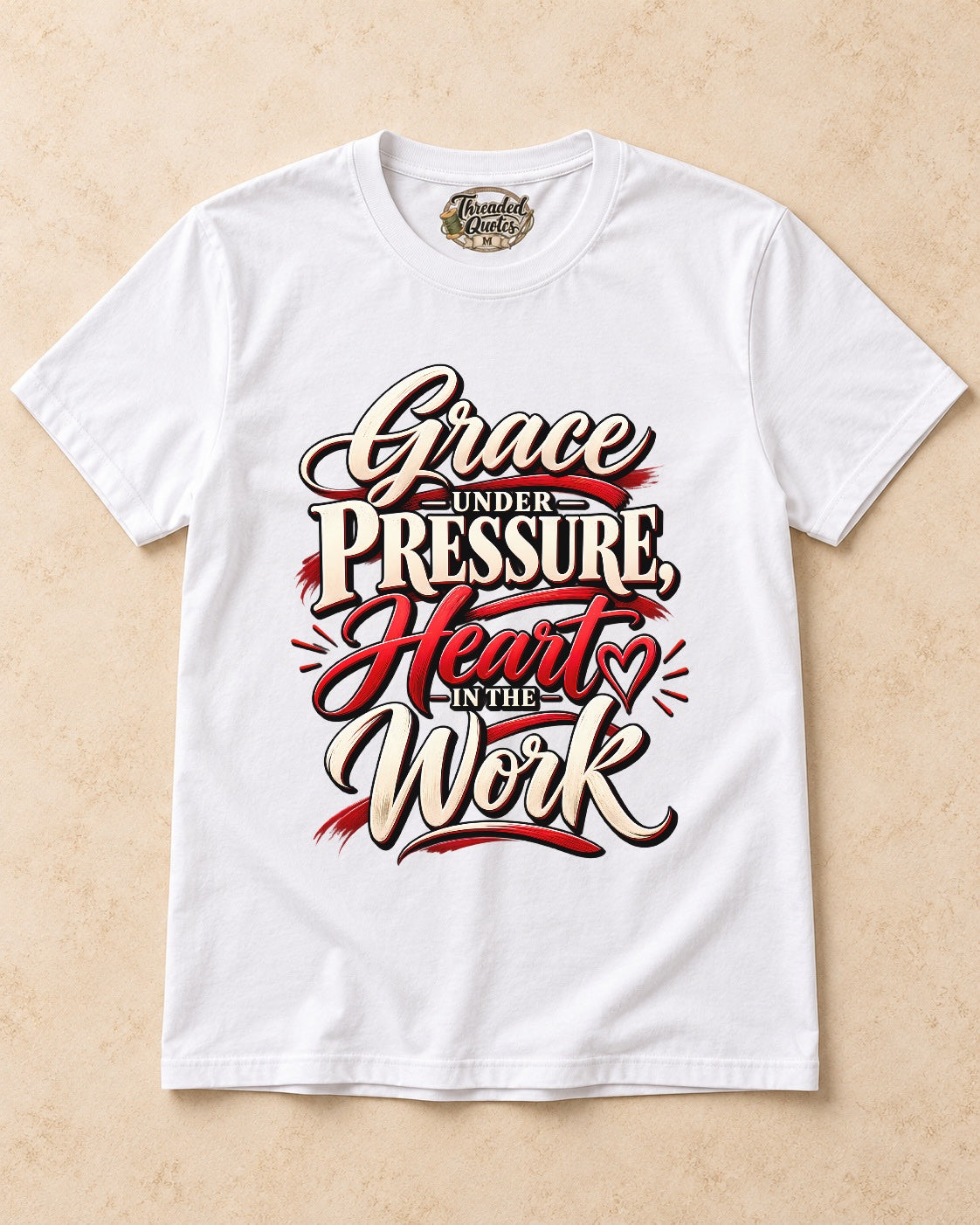 Shirt-only Grace Under Pressure Heart In The Work T-shirt in White