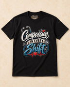 Shirt-only Compassion In Every Shift T-shirt in Black