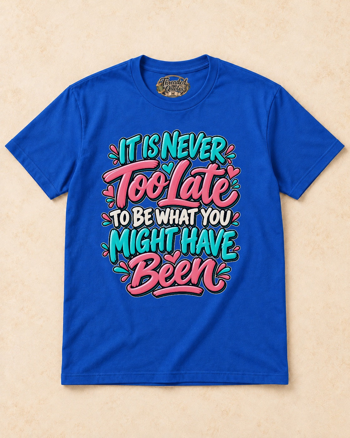 Shirt-only 0001 Colorful Hand Painted Quote Typography png T-shirt in Royal Blue