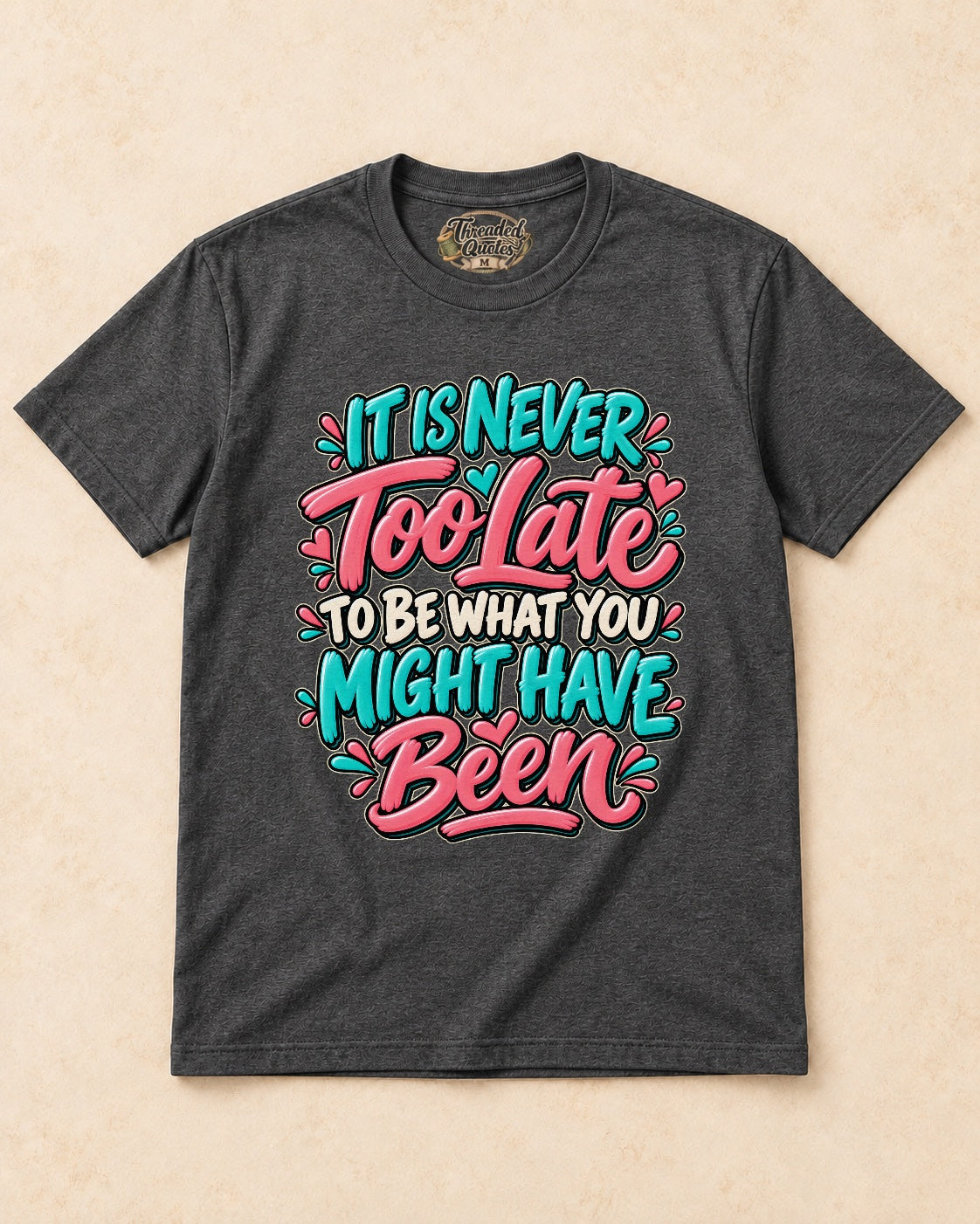 Shirt-only 0001 Colorful Hand Painted Quote Typography png T-shirt in Dark Heather