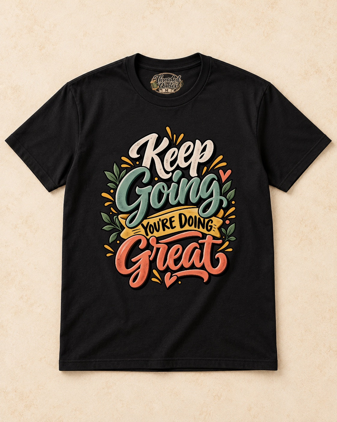 Shirt-only Keep Going You’re Doing Great T-shirt in Black
