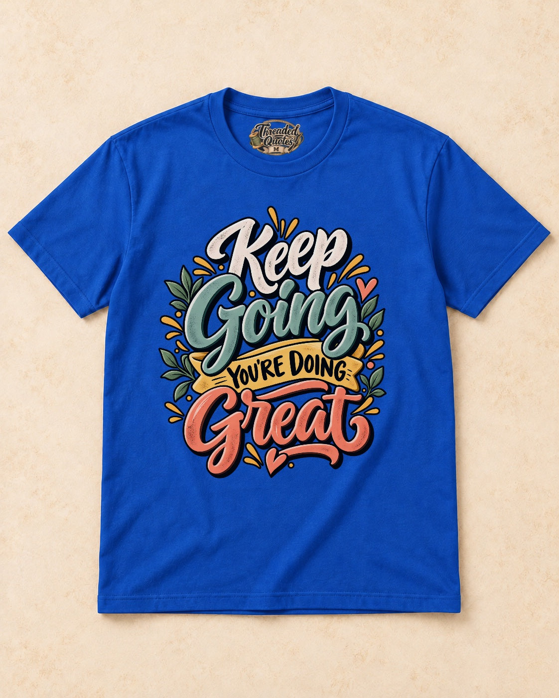 Shirt-only Keep Going You’re Doing Great T-shirt in Royal Blue