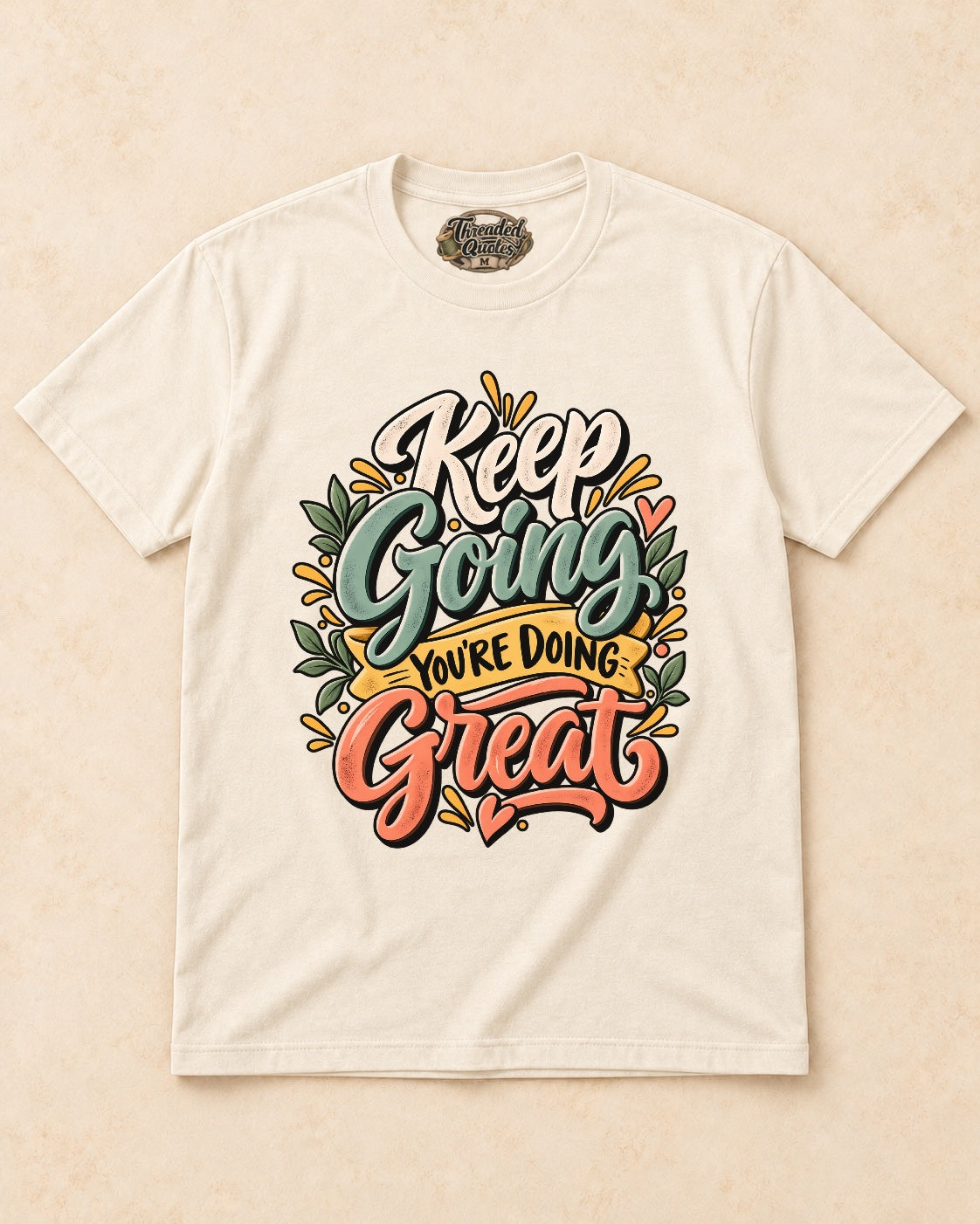 Shirt-only Keep Going You’re Doing Great T-shirt in Natural