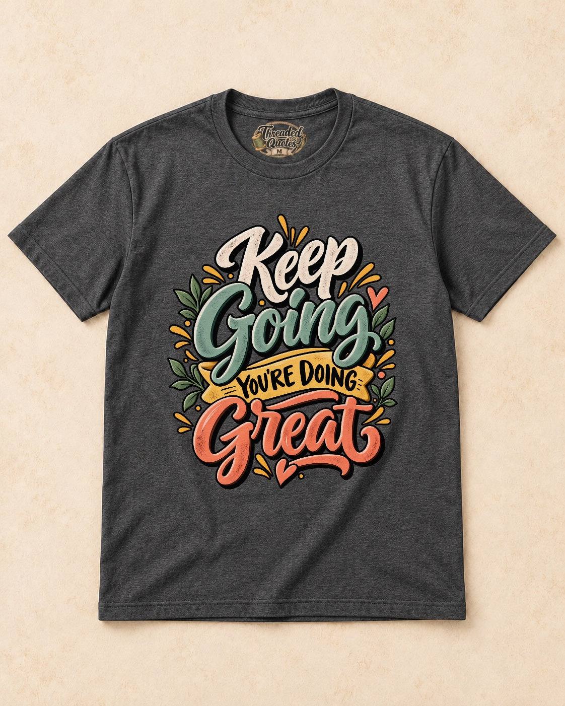 Shirt-only Keep Going You’re Doing Great T-shirt in Dark Heather