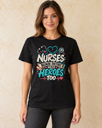 Model standing Nurses  Because Doctors Need Heroes Too T-shirt in Black