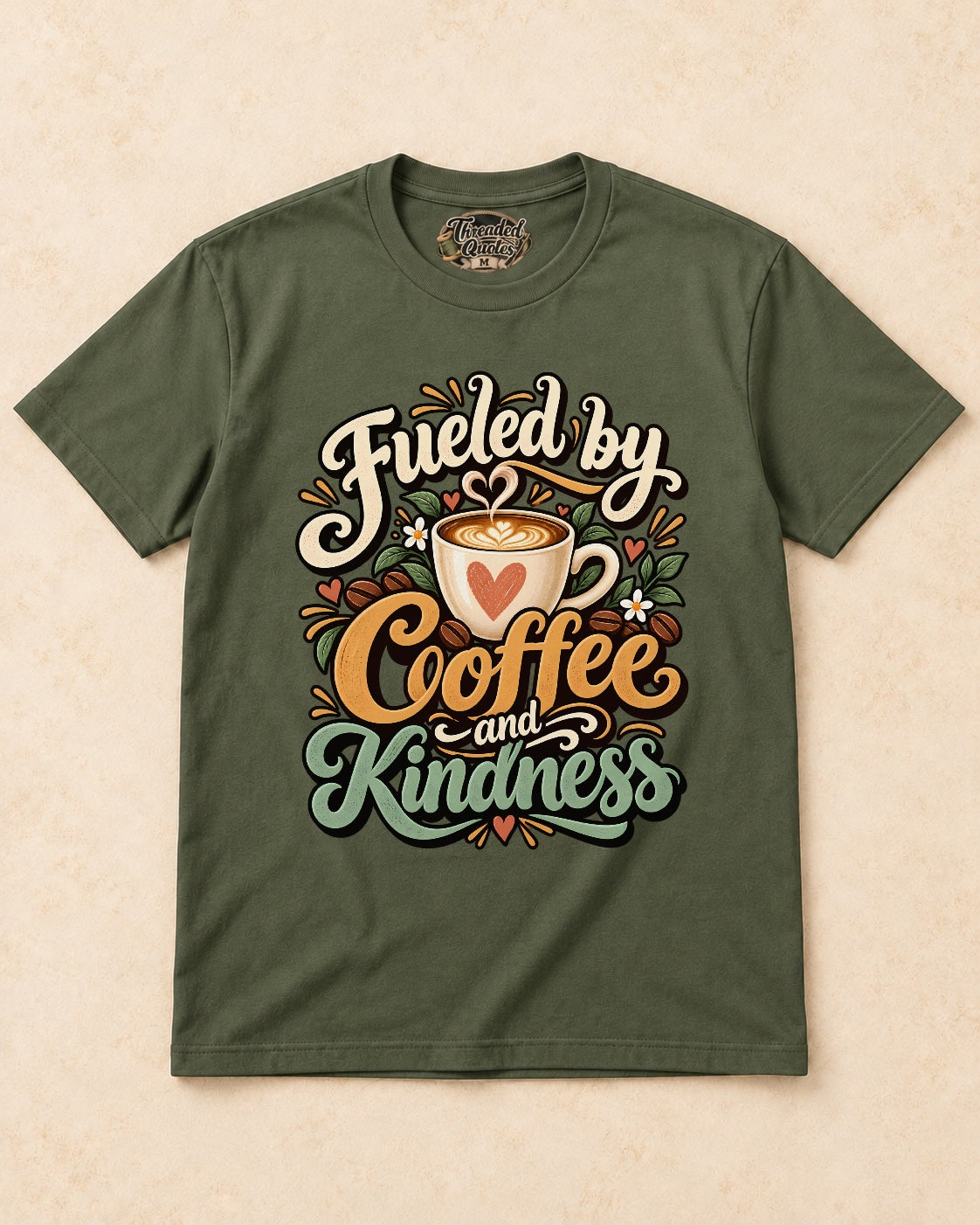 Shirt-only Fueled By Coffee And Kindness T-shirt in Military Green