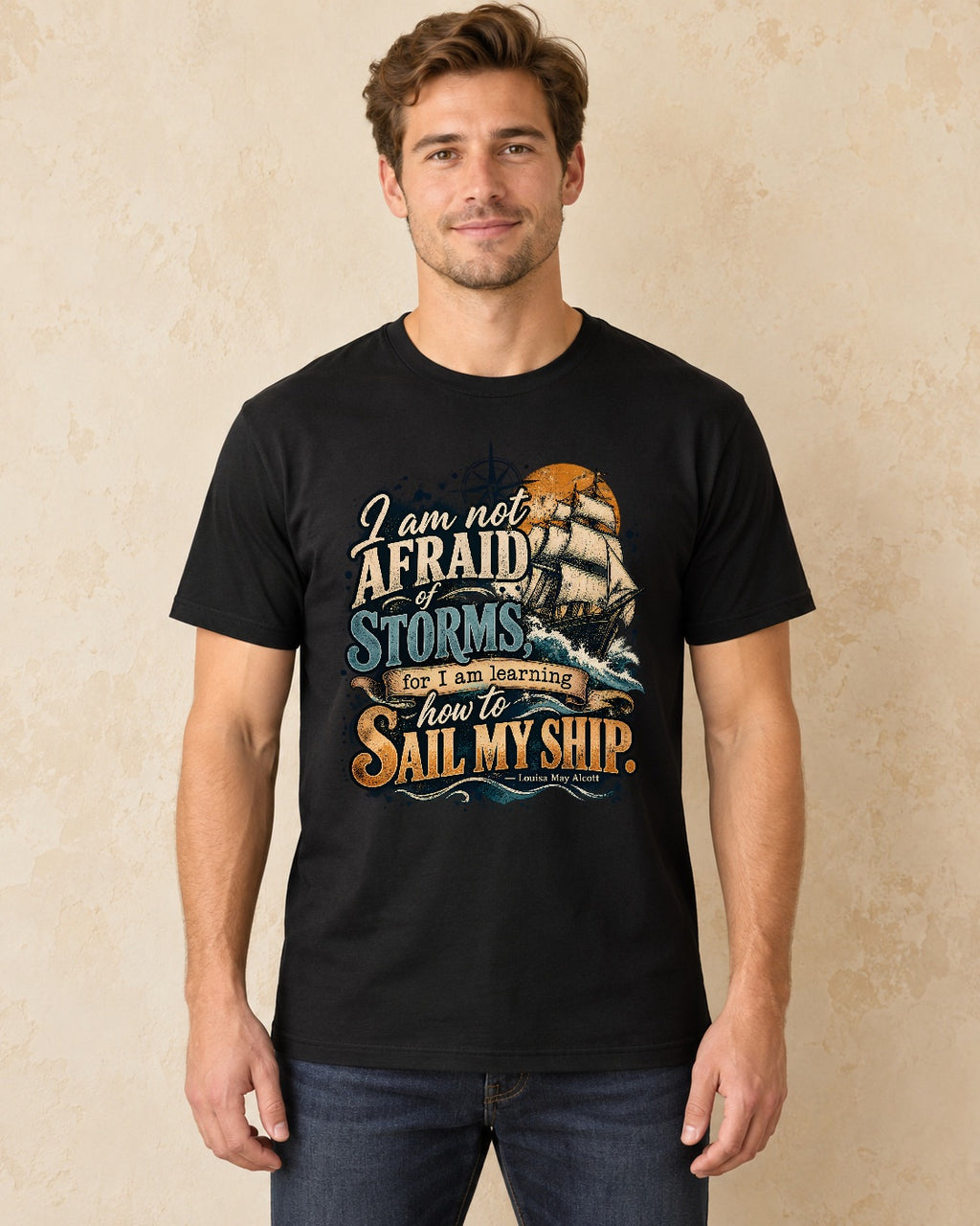 Model standing  I Am Not Afraid Of Storms For I Am Learning How To Sail My Ship T-shirt in Black