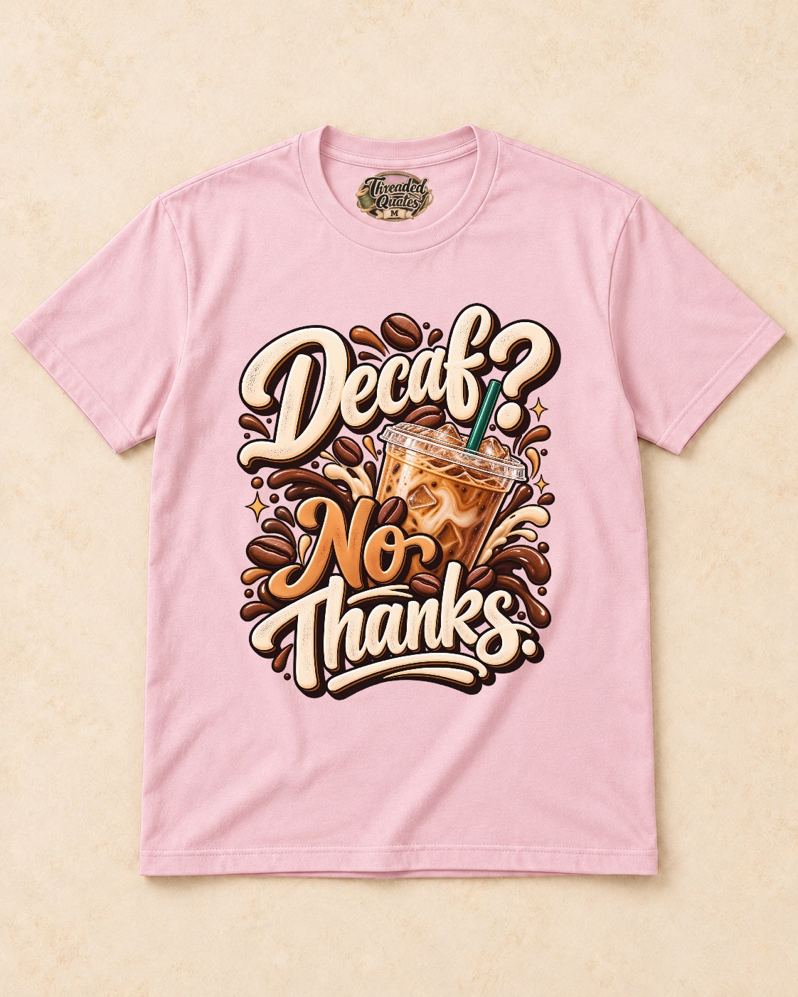 Shirt-only Decaf No Thanks T-shirt in Light Pink